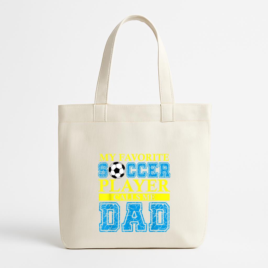 My Favorite Soccer Player Calls Me Dad Canvas Tote Bag
